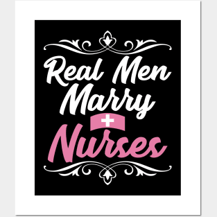 Real men marry nurses Posters and Art